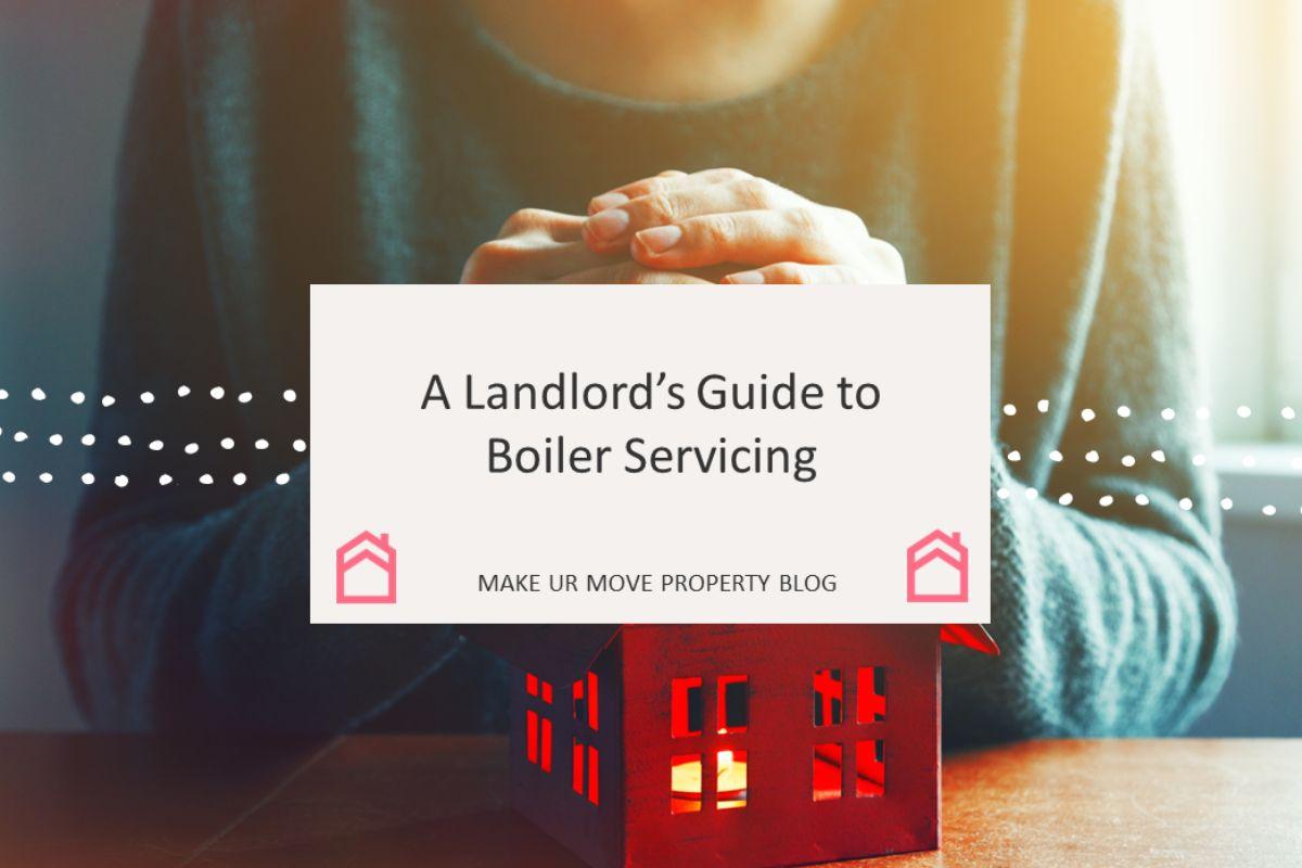 A Landlord’s Guide to Boiler Servicing